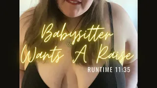 Babysitter Wants A Raise