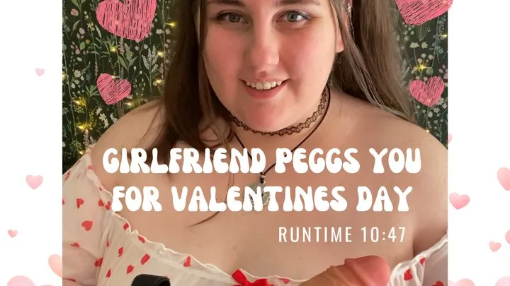 POV: Girlfrind Peggs You For Valentines Day