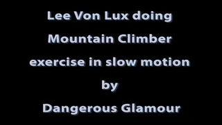 Lee Von Lux doing mountain climbers in slow motion