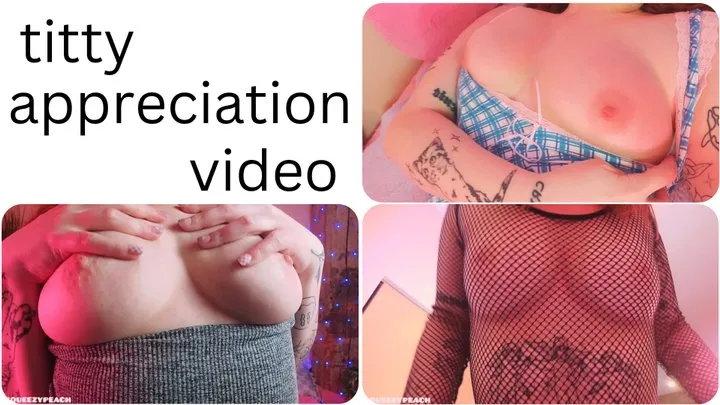 titty appreciation video