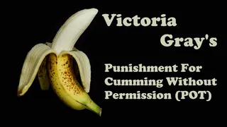 Punishment For Cumming Without Permission (Post Orgasm ) - AUDIO ONLY