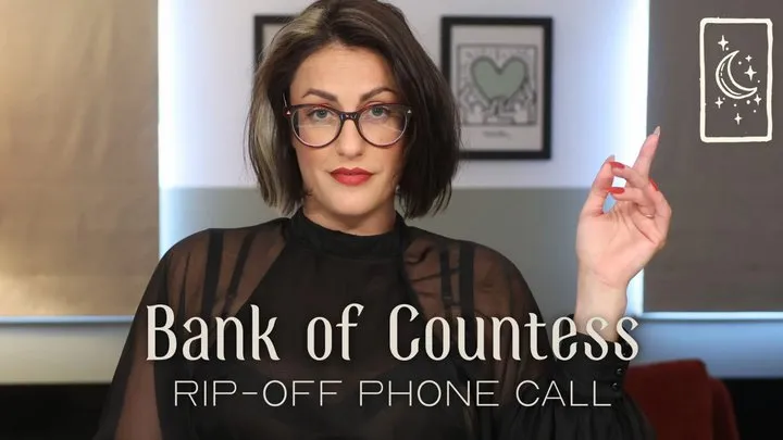 Bank of Countess Diamond Rip-off Phone Call - Financial Domination