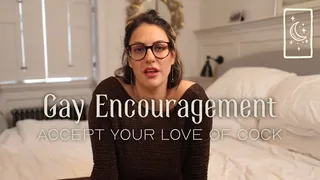 Gay Encouragement - Accept your Love of Cock