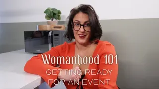 Womanhood 101: Getting Ready for an Event