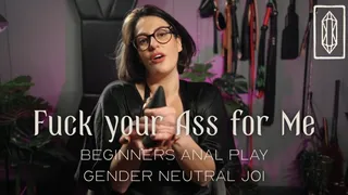 Fuck your Ass for Me - Beginners Anal Play Gender Neutral JOI