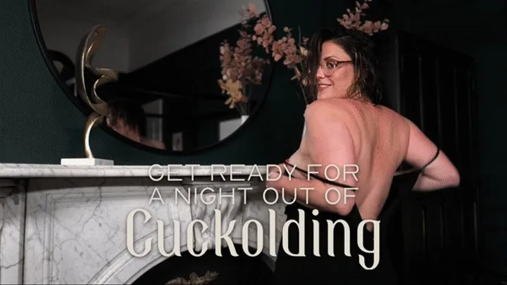 Get ready for a night out of cuckolding