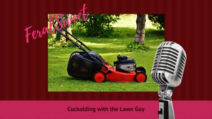 Cuckolding with the Lawn Guy