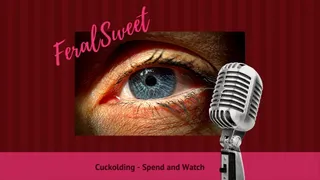 Cuckolding - Spend and Watch