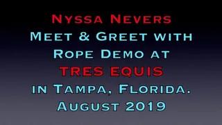 NYSSA NEVERS MEET & GREET WITH ROPE DEMO AT TRES EQUIS