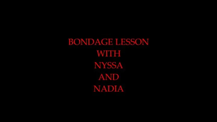 Bondage lesson with Nyssa and Nadia Format