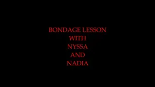 Bondage lesson with Nyssa and Nadia Format