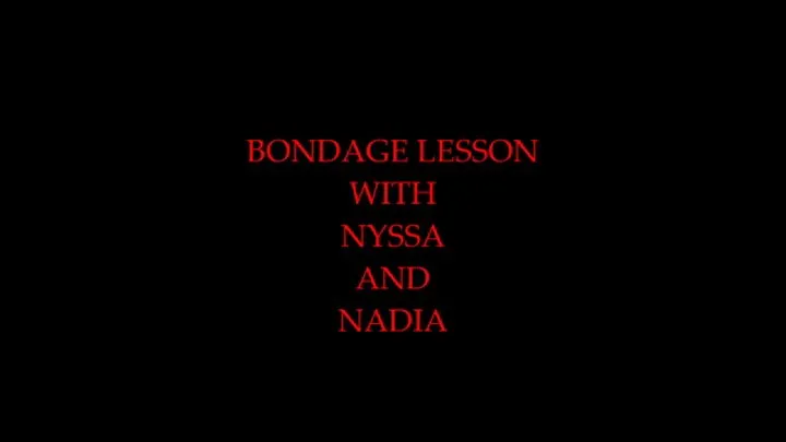 Bondage lesson with Nyssa and Nadia Format