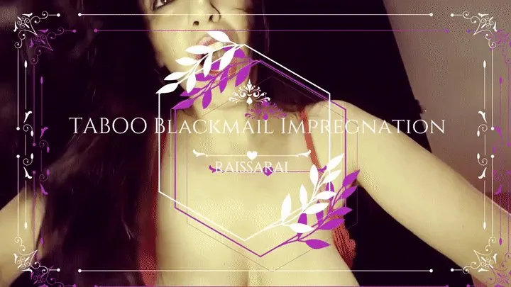 Taboo Blackmail Impregnation