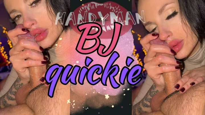 BJ Quickie