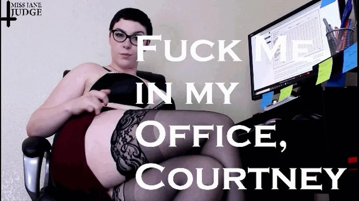 Fuck Me in My Office Courtney