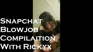 Snapchat Blowjob Compilation with Rickyx