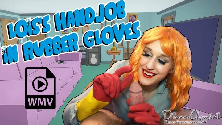 Lois's Handjob in Rubber Gloves