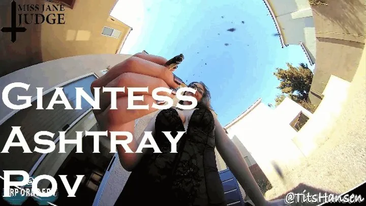 Giantess Ashtray POV