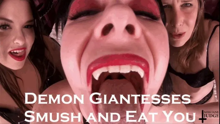 Demon Giantesses Smush and Eat You