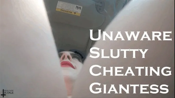 Unaware Slutty Cheating Giantess Audio