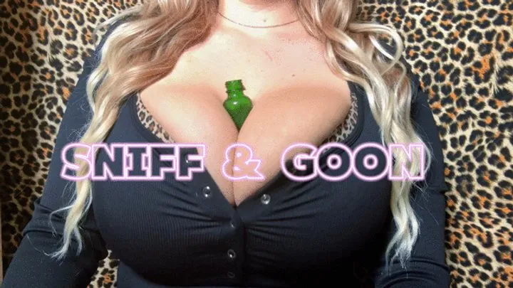 Sniff and Goon | MindFuck Tit Worship Big Boobs | Interactive