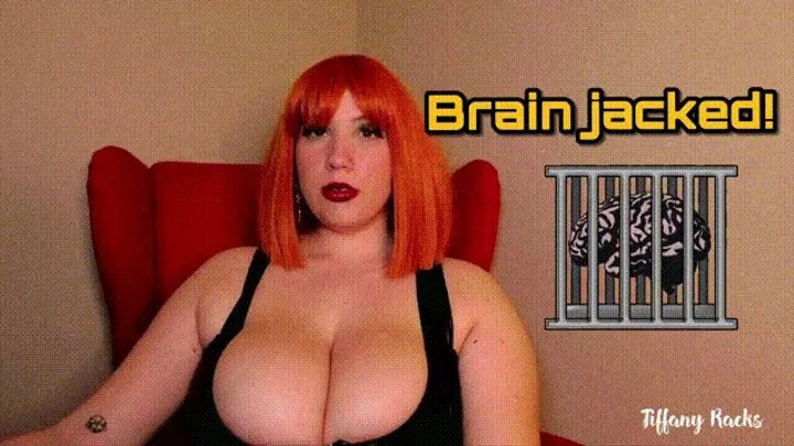 Brainjacked!