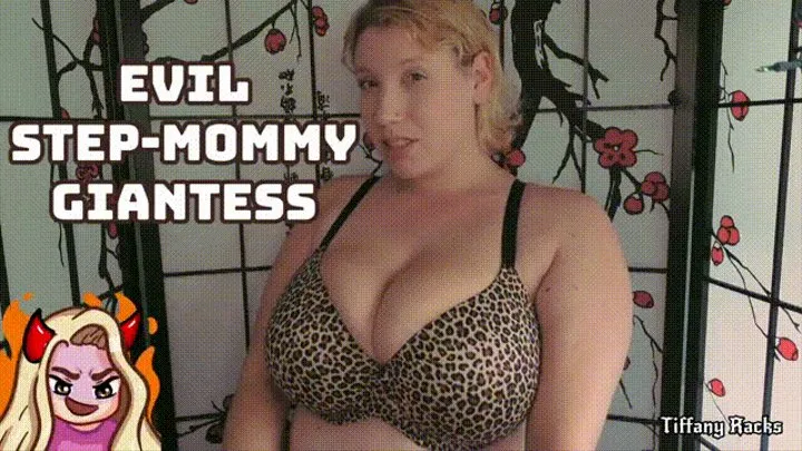 Evil Step-Mommy Giantess