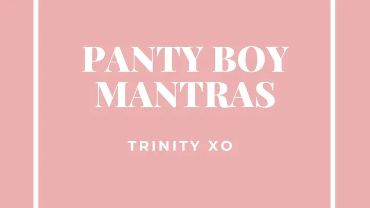 Panty Boy Mantras-Slutty Sissy Implantation Audio Only