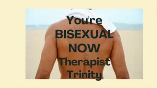 YOU'RE BISEXUAL NOW