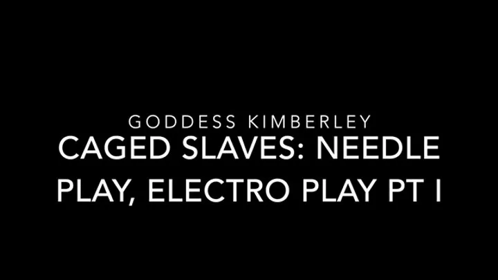 Caged Slaves Needle Play & Electro Play Part 1