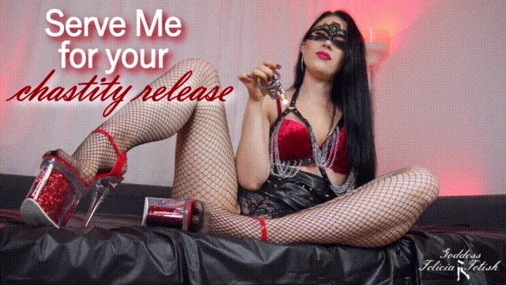 Serve Me for your Chastity release