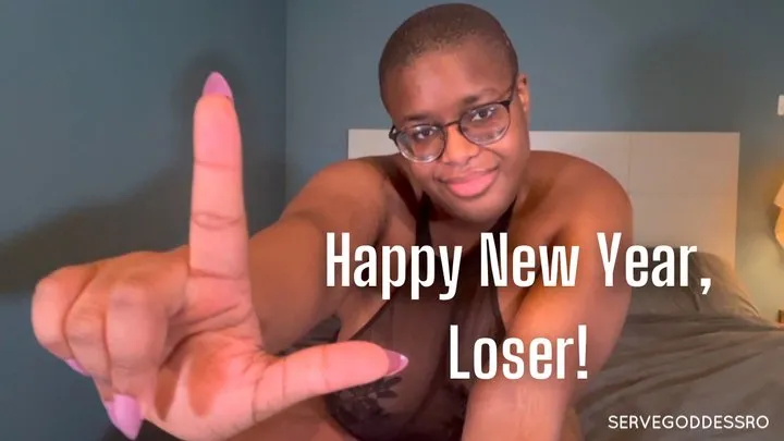 Happy New Year, Loser - Royal Ro verbal humiliation pov