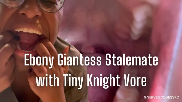 Ebony Giantess Stalemate with Tiny Knight Vore - Royal Ro ebony giantess mouth fetish roleplay