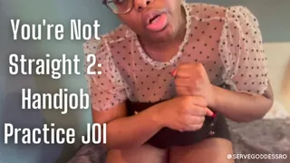 You're Not Straight 2: Practice Handjob JOI - Royal Ro encouraged bi femdom POV