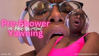 Pre-Shower Yawning in Pink Swimsuit by Royal Ro with yawning fetish, mouth fetish, tongue fetish, teeth fetish, swimsuit fetish, ebony goddess, close ups, goddess worship
