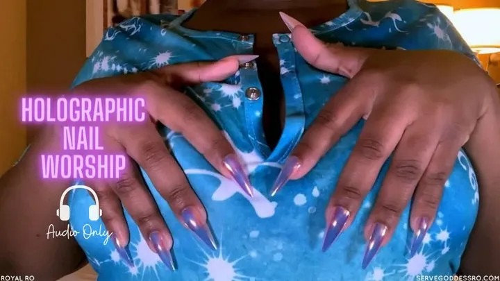 Holographic Nail Worship asmr experience AUDIO ONLY MP3 by Royal Ro with Long Nails, Nail Tapping, Breast Fondling, Tit Rubbing, Tit Tease, Ebony Goddess, Ebony Female Domination