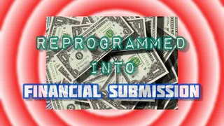 Reprogrammed into Financial Submission