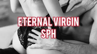 Eternal Virgin SPH
