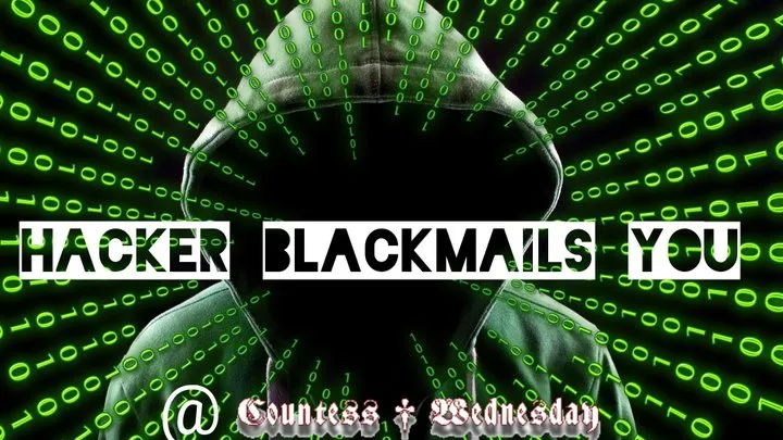 Hacker Blackmails You