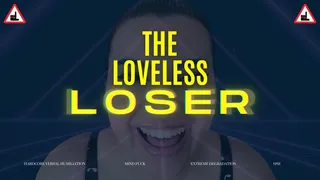 Loveless Loser - Extreme Mind Fuck