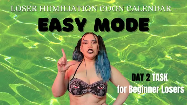 Loser Goon Humiliation Calendar Day 2 - Easy Mode Loser Task for Beginners Centering Around Humiliation, Verbal Humiliation, Sexual Rejection, Denial, and Loser Porn - Interactive Loser Training with Humiliatrix Countess Wednesday