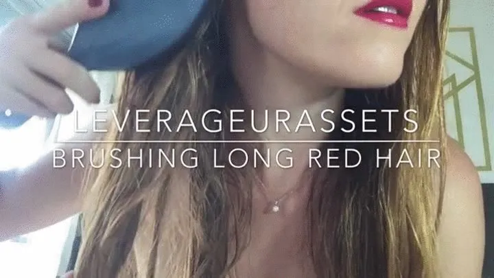 Brushing Long Red Hair