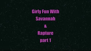 Fun with Savannah Fox & Rapture - Part I