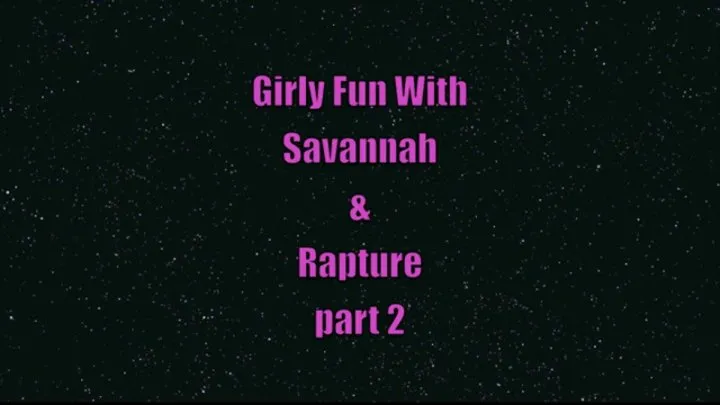 Fun with Savannah Fox & Rapture - Part II