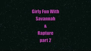 Fun with Savannah Fox & Rapture - Part II