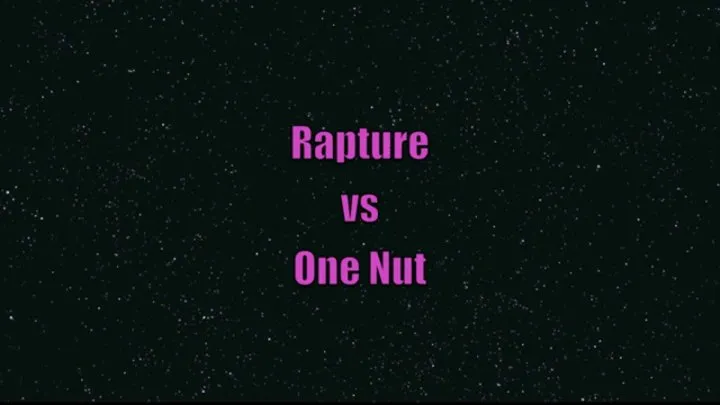 Rapture vs One Nut