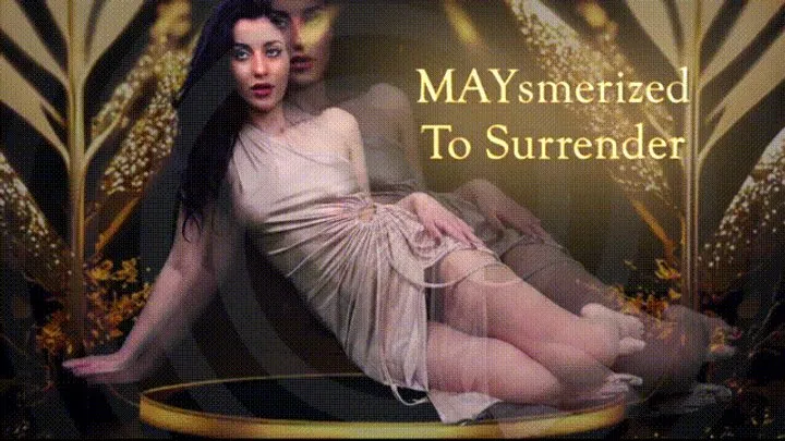 MAYsmerized To Surrender