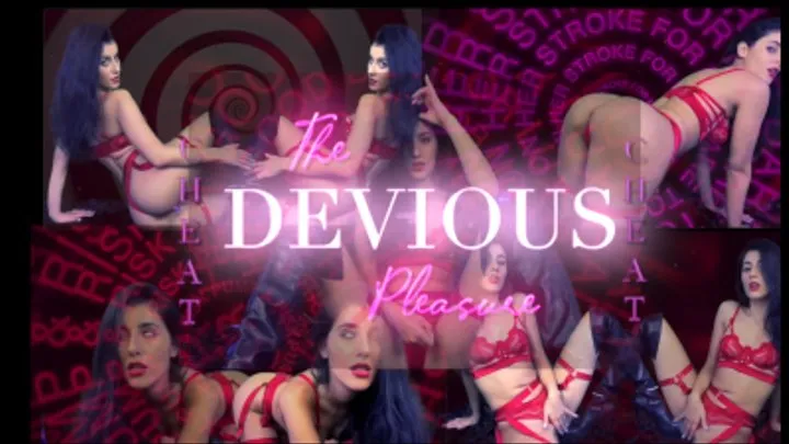 THE DEVIOUS PLEASURE- (Cheat with THE LUX)