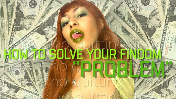 How to Solve Your Findom "Problem"