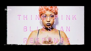 Think Pink: Blissian Response - Erotic Mesmerize and Mindfuck